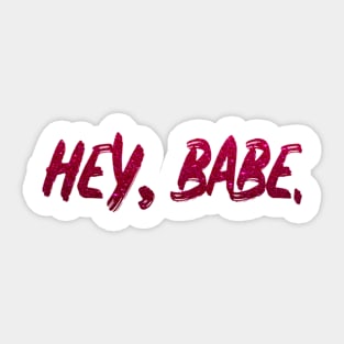 babe hey babe Sticker